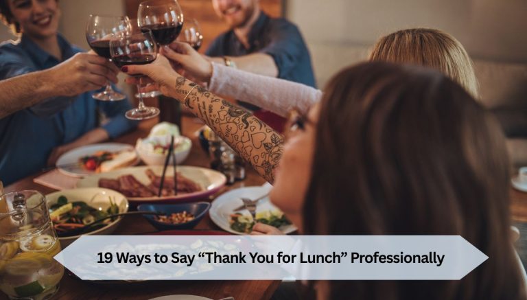 19 Ways to Say “Thank You for Lunch” Professionally