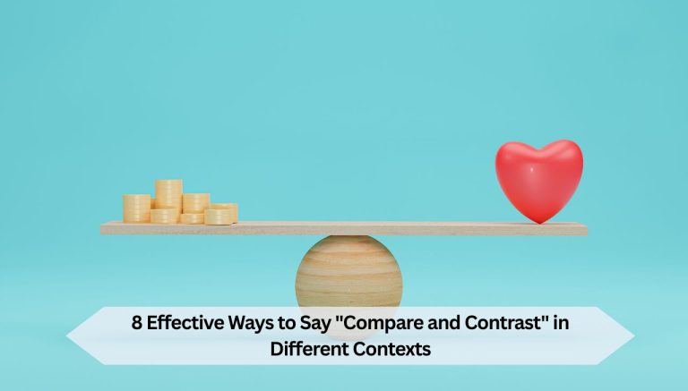 8 Effective Ways to Say Compare and Contrast in Different Contexts